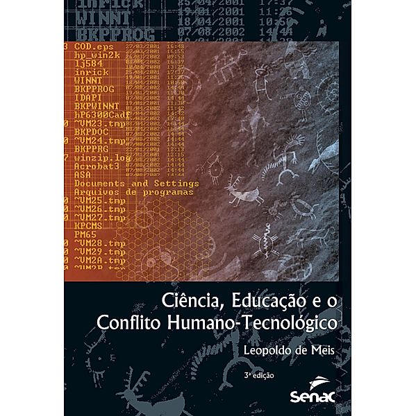Ciência, educação e o conflito humano-tecnológico, Leopoldo de Meis