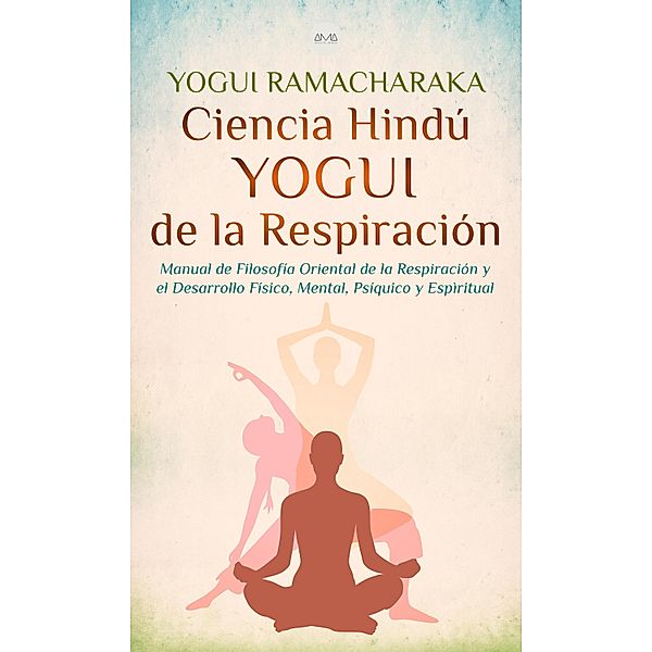 Ciencia Hindú Yogui de la Respiración, Yogui Ramacharaka