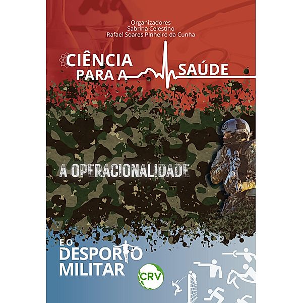 Ciência para a saúde, a operacionalidade e o desporto militar, Sabrina Celestino, Rafael Soares Pinheiro da Cunha