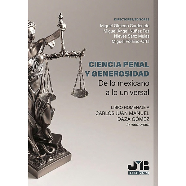 Ciencia Penal y Generosidad., Miguel v Cardenete, Miguel Ángel Núñez Paz, Nieves Sanz Mulas, Miguel Polaino-Orts