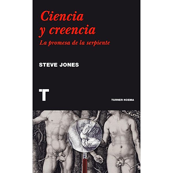 Ciencia y creencia / Noema, Steve Jones