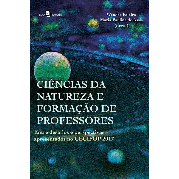 Ciências da Natureza e Formação de Professores, Wender Faleiro, Maria Paulina de Assis