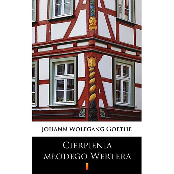 Cierpienia mlodego Wertera, Johann Wolfgang Goethe