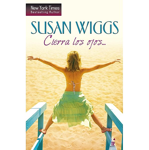 Cierra los ojos... / Top Novel, Susan Wiggs