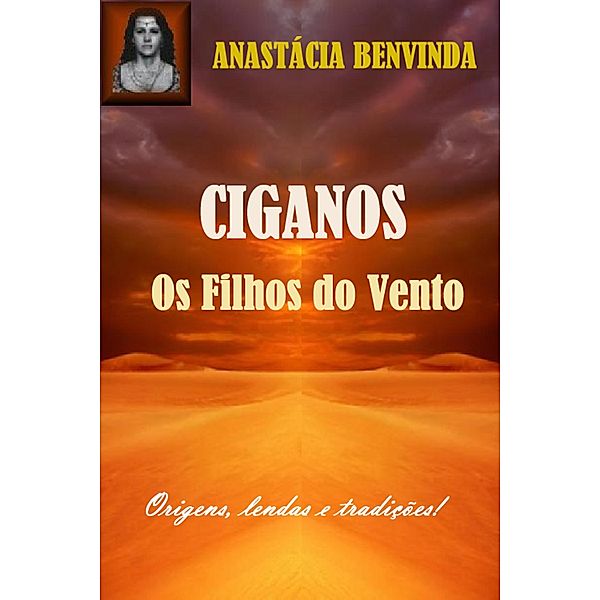Ciganos, Os Filhos do Vento / História, Anastácia Benvinda