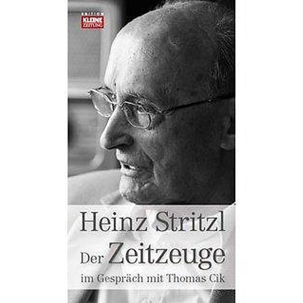 Cik, T: Heinz Stitzl - Der Zeitzeuge, Thomas Cik