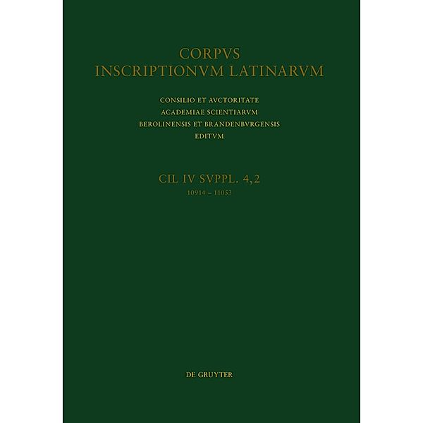 CIL IV Inscriptiones parietariae Pompeianae Herculanenses Stabianae. Suppl. pars 4. Inscriptiones parietariae Pompeianae. Fasc. 2