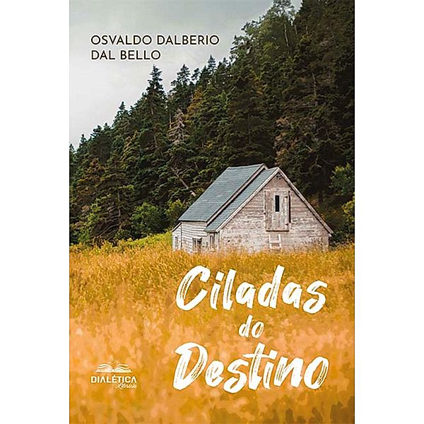 Ciladas do Destino, Osvaldo Dalberio dal Bello