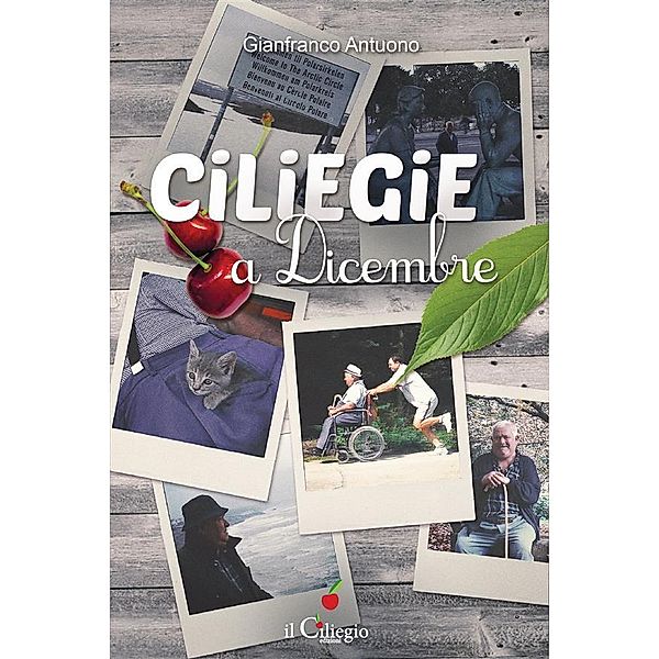 Ciliegie a dicembre, Gianfranco Antuono