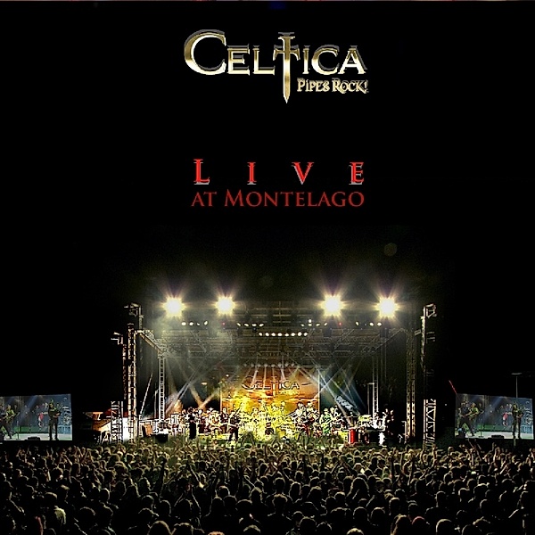 Ciltica-Live At Montelago, Celtica-Pipes Rock!