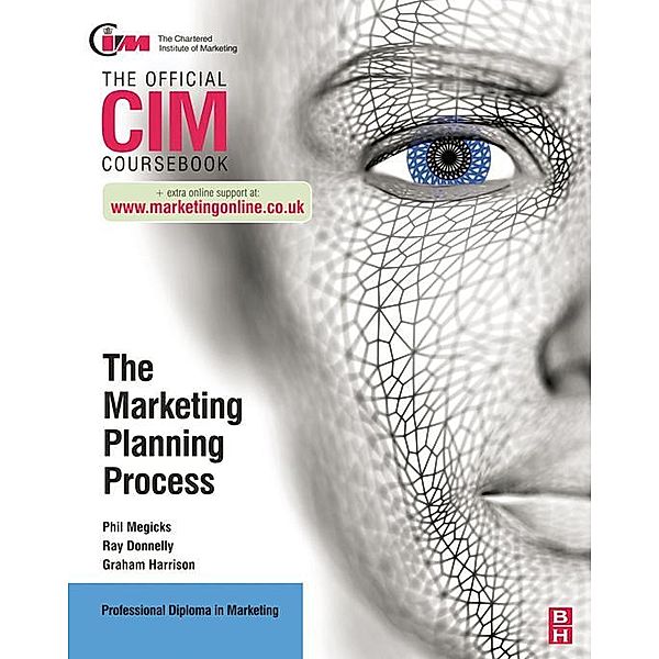 CIM Coursebook: The Marketing Planning Process, Ray Donnelly