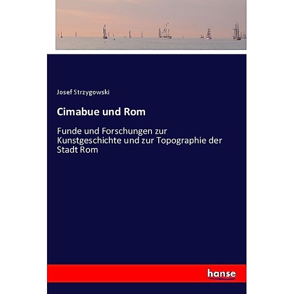 Cimabue und Rom, Josef Strzygowski