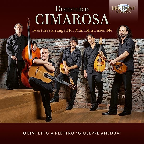 Cimarosa:Overtures Arranged For Mandolin Ensemble, Quintetto A Plettro Giuseppe Anedda