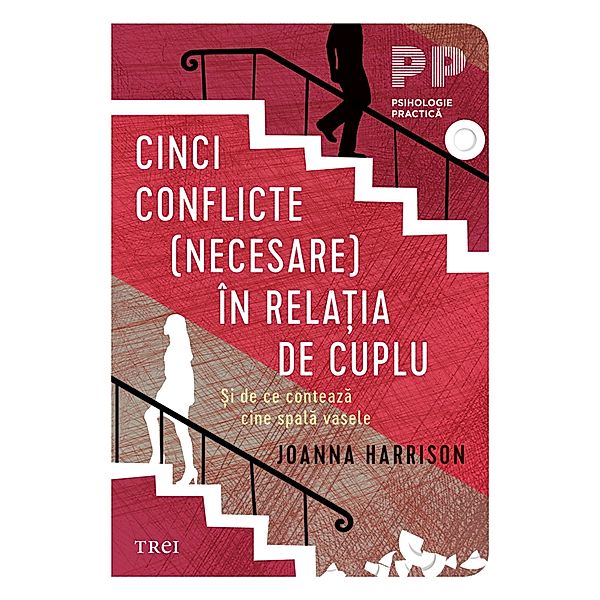 Cinci conflicte (necesare) în rela¿ia de cuplu / Psihologie, Joanna Harisson