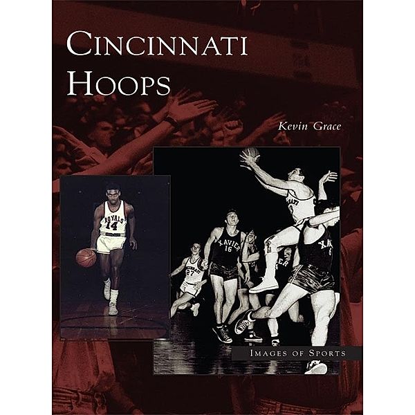 Cincinnati Hoops, Kevin Grace