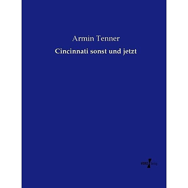 Cincinnati sonst und jetzt, Armin Tenner