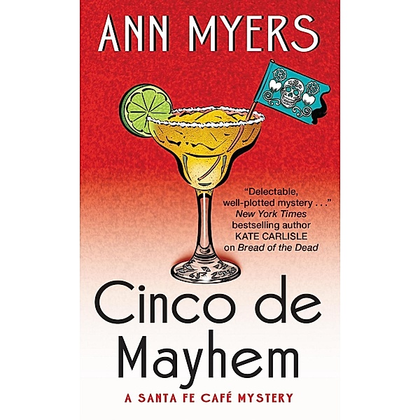 Cinco de Mayhem / Santa Fe Café Mystery, Ann Myers