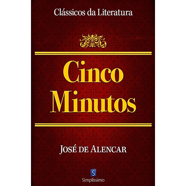 Cinco Minutos / Clássicos da Literatura, José Martiniano de Alencar