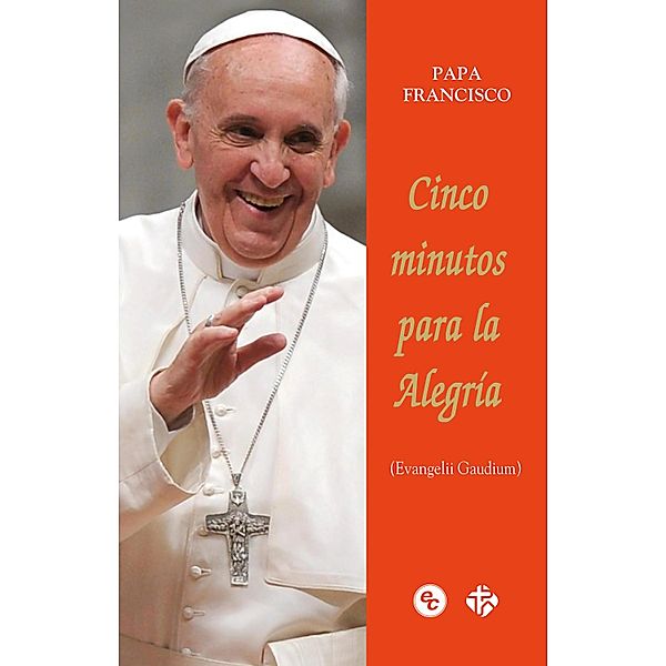 Cinco minutos para la Alegría / Espiritualidad, Papa Francisco