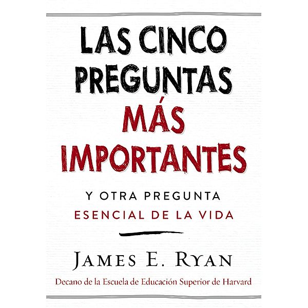 cinco preguntas más importantes, James E. Ryan