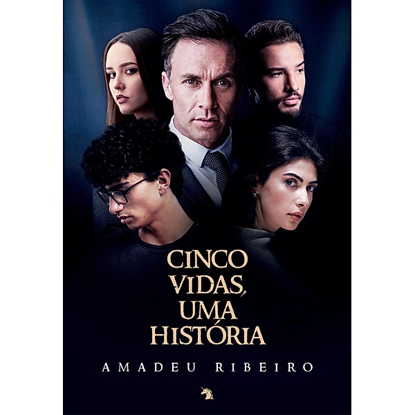 Cinco vidas, uma história, Amadeu Ribeiro