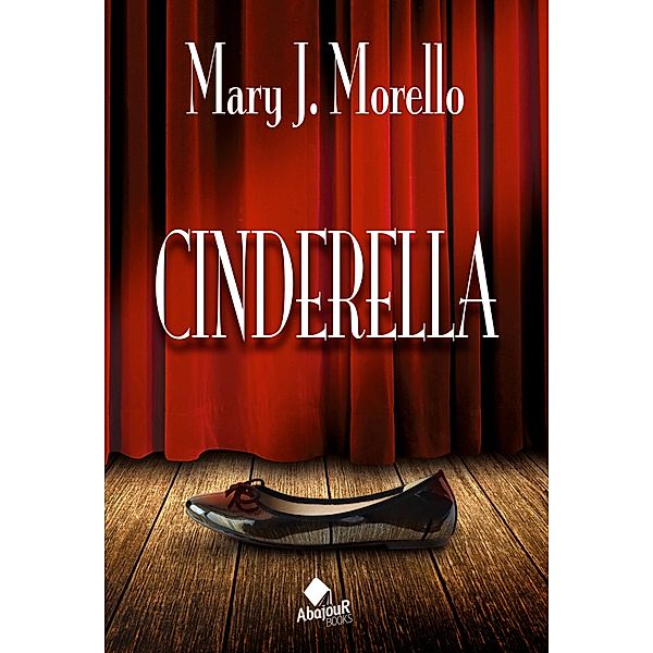 Cinderella, Mary J. Morello