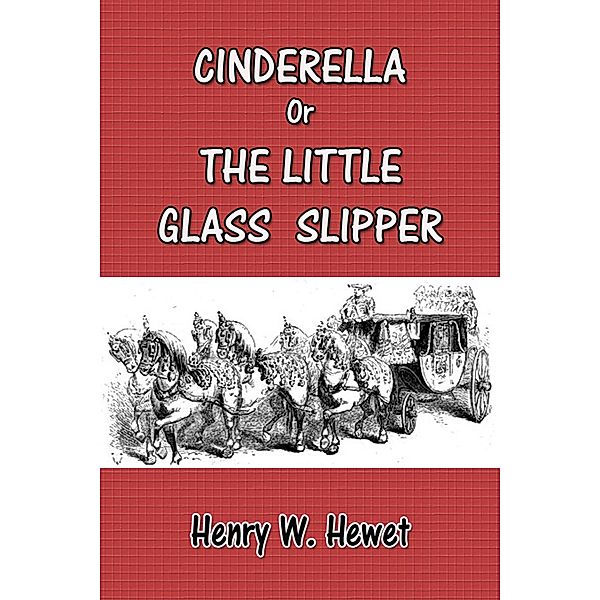 Cinderella, Henry W. Hewet