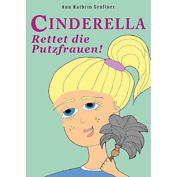 Cinderella, Ann Kathrin Senftner