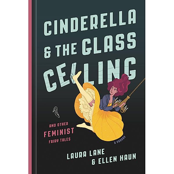 Cinderella and the Glass Ceiling, Laura Lane, Ellen Haun