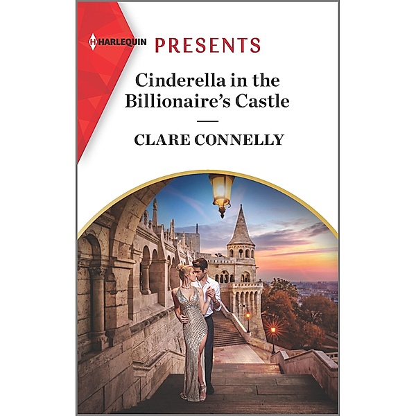 Cinderella in the Billionaire's Castle / Passionately Ever After... Bd.5, Clare Connelly
