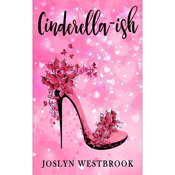 Cinderella-ish (Happily Ever After, #1) / Happily Ever After, Joslyn Westbrook