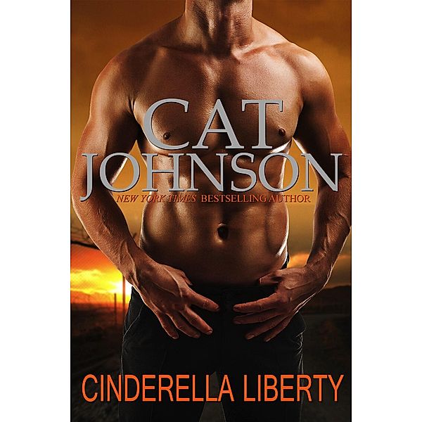 Cinderella Liberty (USMC Men in Uniform, #2) / USMC Men in Uniform, Cat Johnson