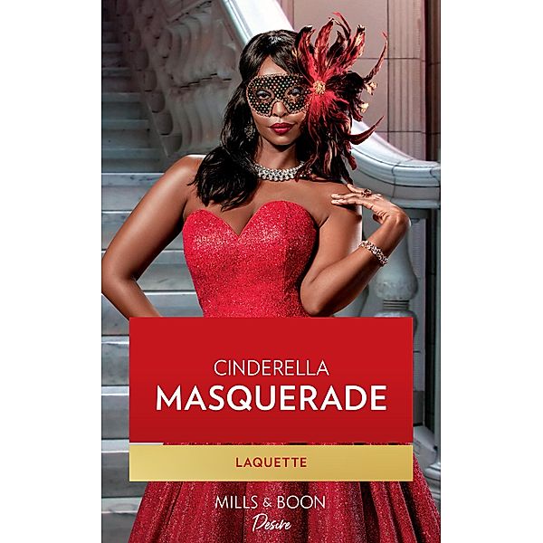 Cinderella Masquerade (Texas Cattleman's Club: Ranchers and Rivals, Book 7) (Mills & Boon Desire), Laquette