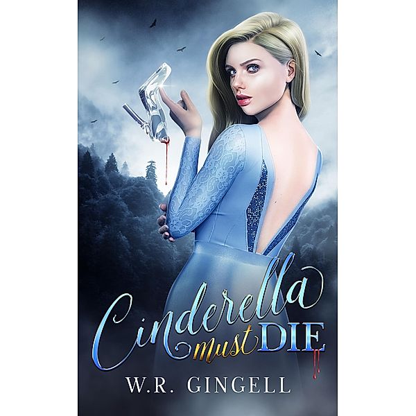 Cinderella Must Die, W. R. Gingell