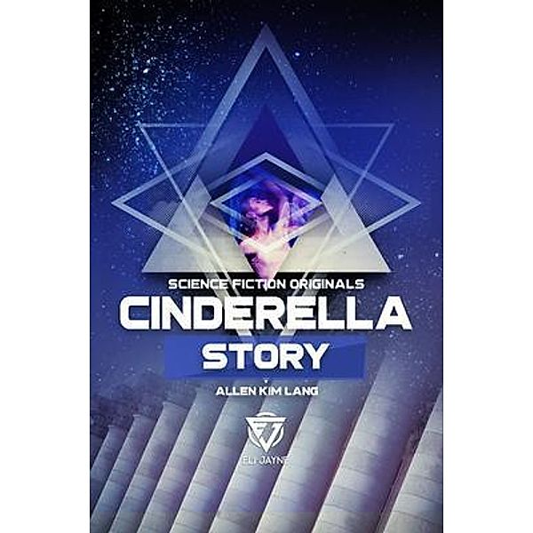 Cinderella Story / Eli Jayne, Allen Kim Lang