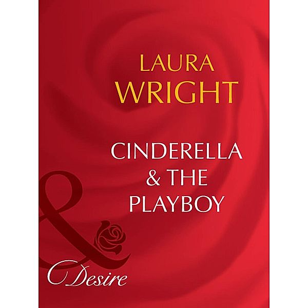 Cinderella & The Playboy / Matched in Montana Bd.4, Laura Wright