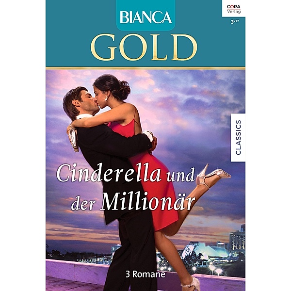 Cinderella und der Millionär / Bianca Gold Bd.39, Judy Christenberry, Linda Lael Miller, Jennie Adams