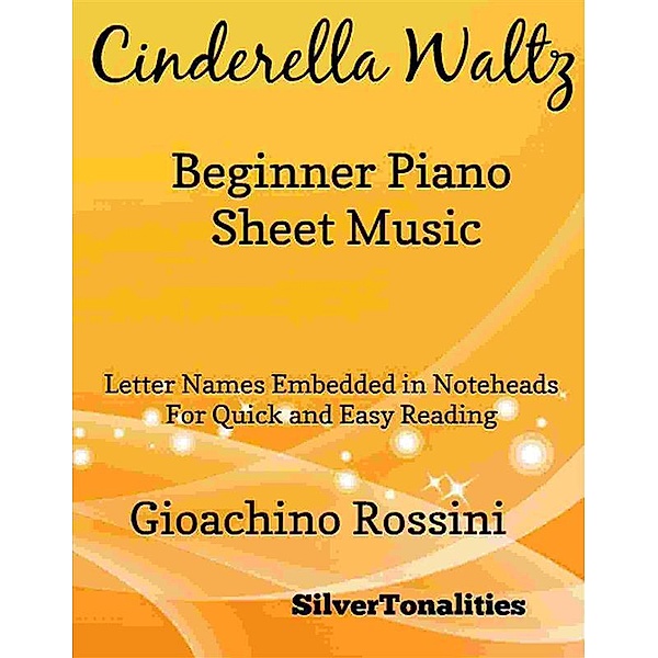 Cinderella Waltz Beginner Piano Sheet Music, Silvertonalities
