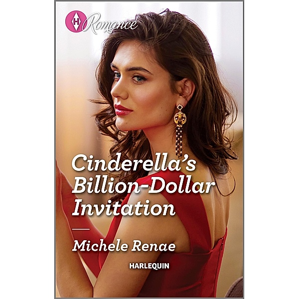 Cinderella's Billion-Dollar Invitation / If the Fairy Tale Fits..., Michele Renae