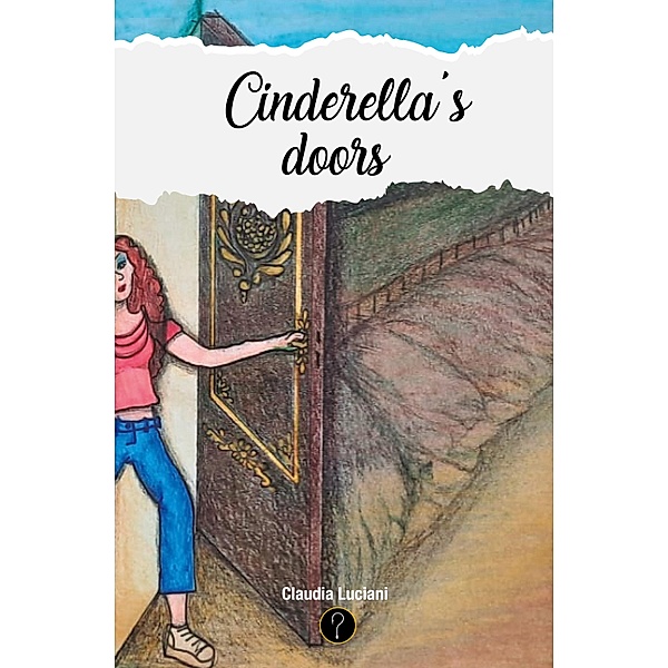 Cinderella's doors, Claudia Luciani