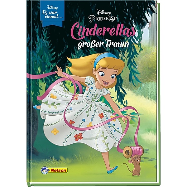 Cinderellas großer Traum (Disney Prinzessin) / Disney: Es war einmal Bd.3