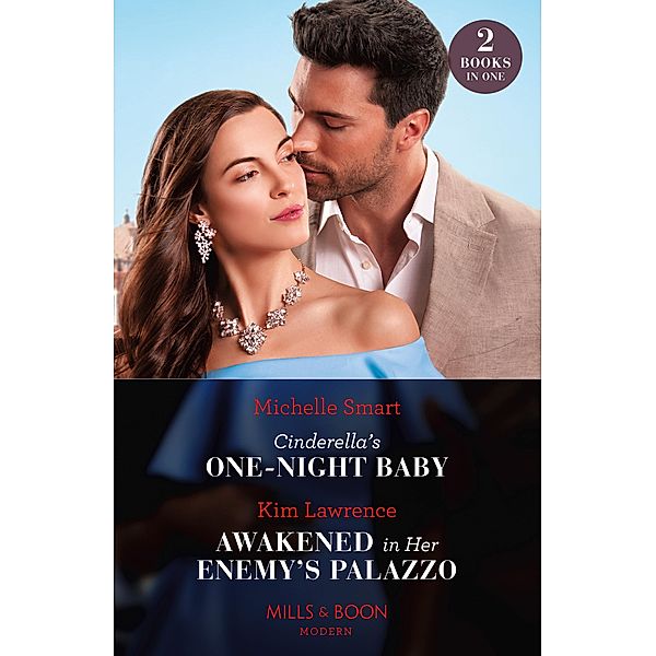 Cinderella's One-Night Baby / Awakened In Her Enemy's Palazzo, Michelle Smart, Kim Lawrence