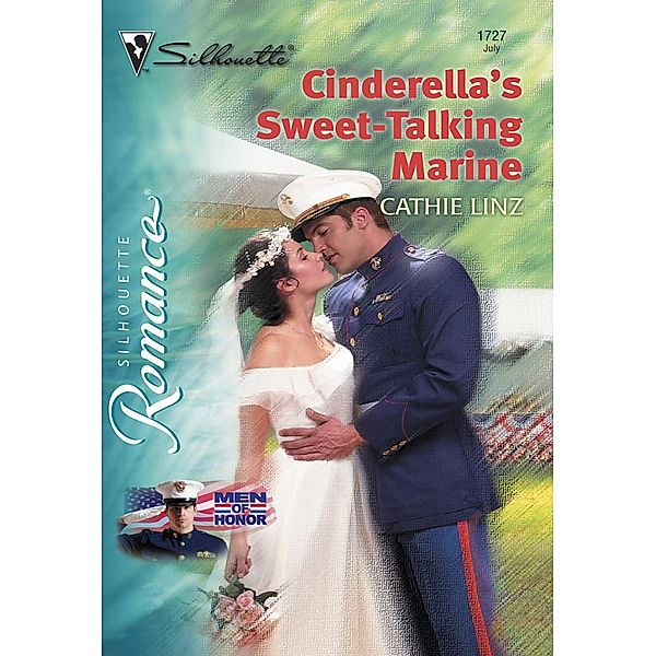 Cinderella's Sweet-Talking Marine (Mills & Boon Silhouette) / Mills & Boon Silhouette, Cathie Linz