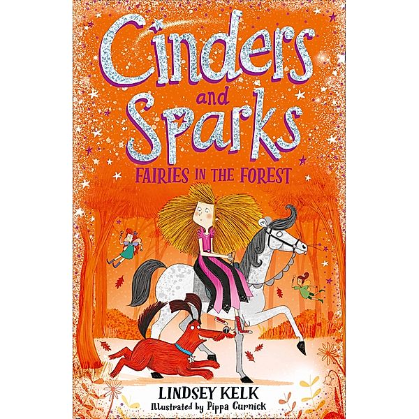 Cinders and Sparks: Fairies in the Forest / Cinders and Sparks Bd.2, Lindsey Kelk