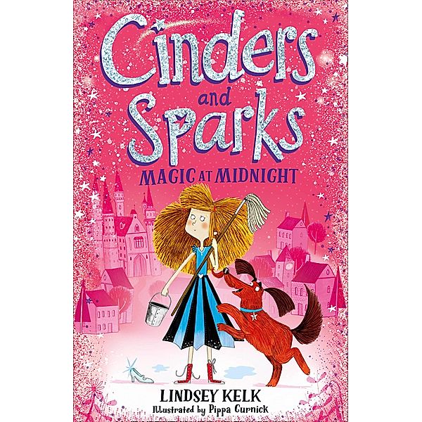 Cinders and Sparks: Magic at Midnight / Cinders and Sparks Bd.1, Lindsey Kelk