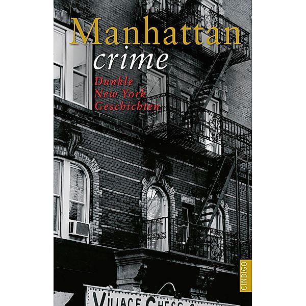 CINDIGO Städte Anthologien: Manhattan crime, Katja Schreiber, Gabriele Kossack, Antje Steinhäuser, Anne Schieckel, Nicole Joens, Sabine Reichel