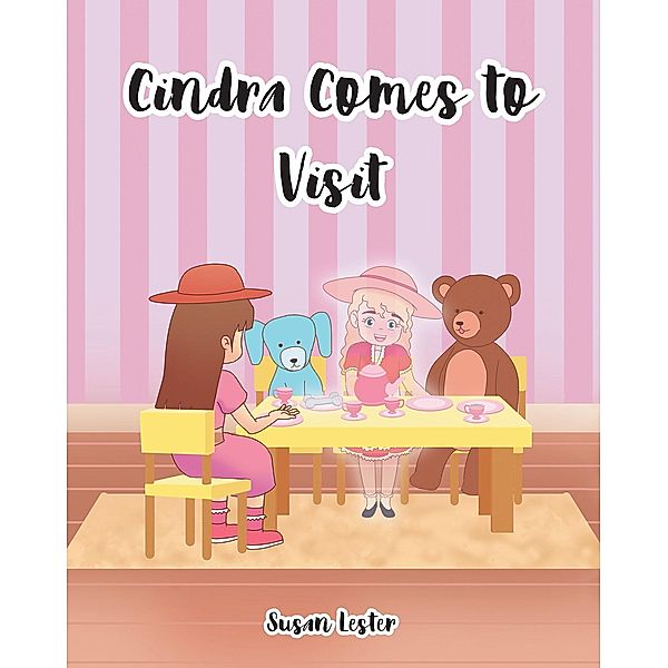 Cindra Comes To Visit, Susan W. Lester