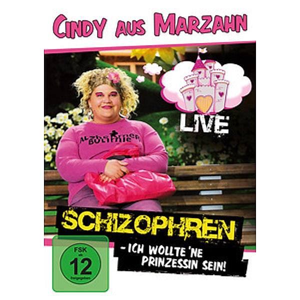 Cindy aus Marzahn - Schizophren / Ich wollte 'ne Prinzessin sein / Live, Ilka Bessin, CINDY AUS MARZAHN