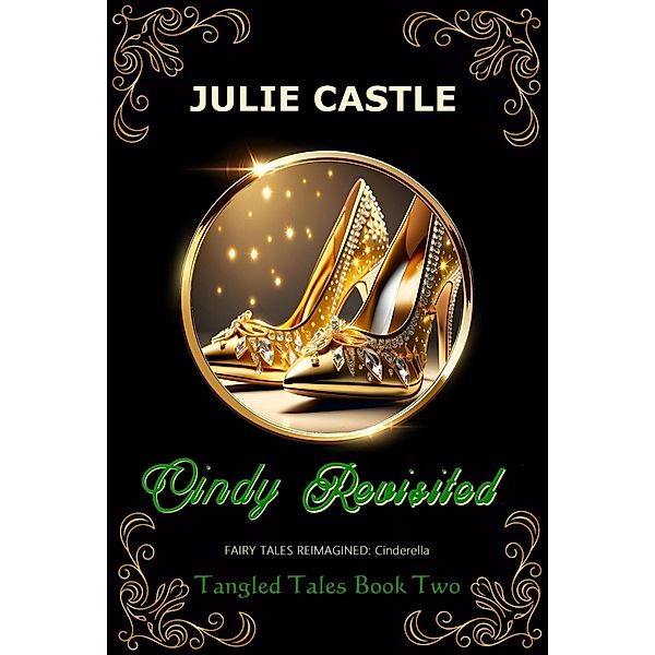 Cindy Revisited (Tangled Tales, #2) / Tangled Tales, Julie Castle