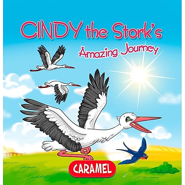 Cindy the Stork, Monica Pierazzi Mitri, The Amazing Journeys